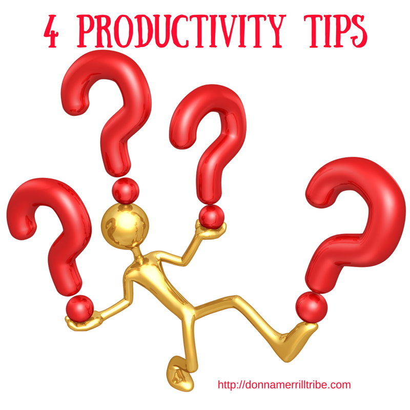 4 Productivity Tips For Bloggers - ♫ Donna Merrill Tribe