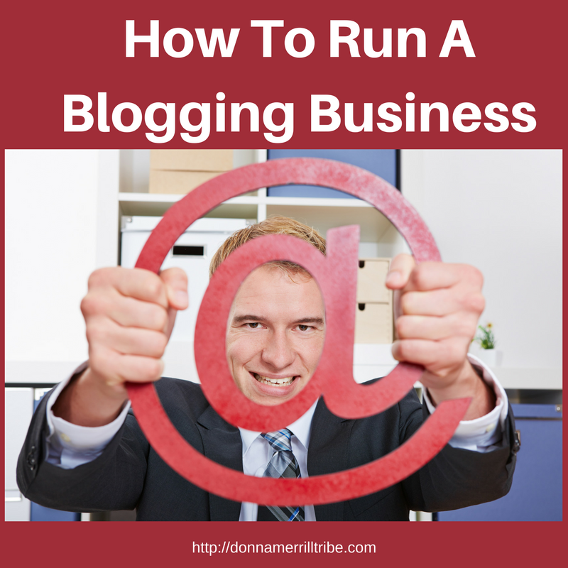 How To Run A Successful Blogging Business ♫ Donna Merrill Tribe 